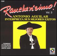 Rancherisimo, Vol. 3 von Antonio Aguilar