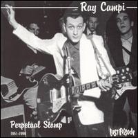 Perpetual Stomp: 1951-1996 von Ray Campi