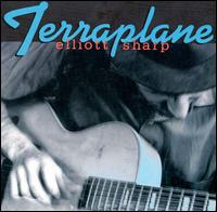 Terraplane von Elliott Sharp