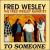 To Someone von Fred Wesley