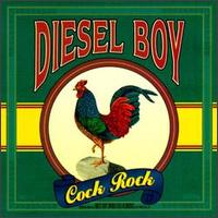 Cock Rock von Diesel Boy