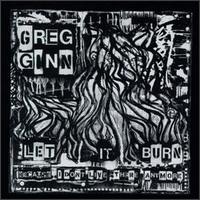 Let It Burn (Because I Don't Live There Anymore) von Greg Ginn