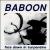 Face Down in Turpentine von Baboon