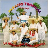 Muchacha Pachanguera von Paraiso Tropical de Durango