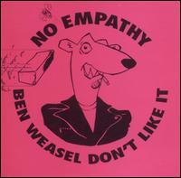Ben Weasel Don't Like It von No Empathy