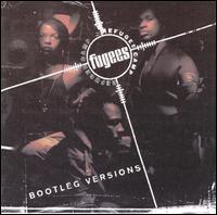 Bootleg Versions von The Fugees