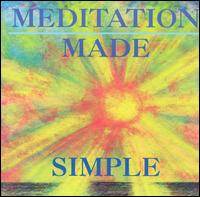 Meditation Made Simple von John Daniels