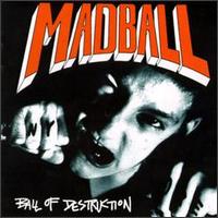 Ball of Destruction von Madball