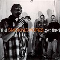 Get Fired von Smoking Popes