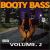 Booty Bass, Vol. 2 von Various Artists