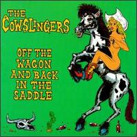 Off the Wagon and Back in the Saddle von The Cowslingers