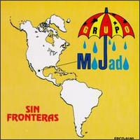 Sin Fronteras von Grupo Mojado