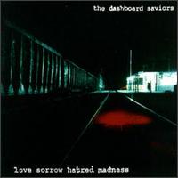 Love Sorrow Hatred Madness von Dashboard Saviors