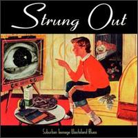 Suburban Teenage Wasteland Blues von Strung Out