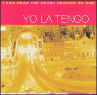 I Can Hear the Heart Beating as One von Yo La Tengo