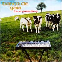 Live at Glastonbury von Banco de Gaia