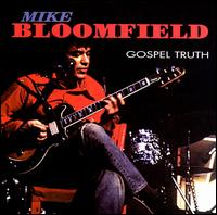 Gospel Truth von Michael Bloomfield