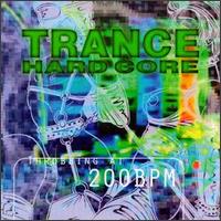Trance Hardcore: Throbbing at 200 BPM von Various Artists