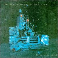 Chief Assassin to the Sinister [Geffen] von Three Mile Pilot