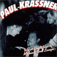 We Have Ways of Making You Laugh von Paul Krassner