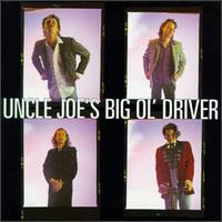 Uncle Joe's Big Ol' Driver von U.N.C.L.E. Joe's Big Ol' Driver