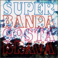 Super Banda Costa Brava von Super Banda Costa Brava