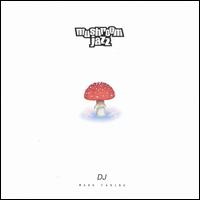 Mushroom Jazz von Mark Farina