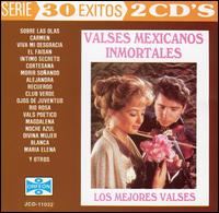 30 Exitos von Valses Mexicanos Inmortales