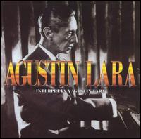 Interpreta a Agustin Lara von Agustín Lara