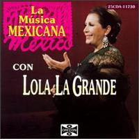 Musica Mexicana Con Lola La Grande von Lola Beltrán