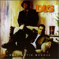 Dark Latin Groove von DLG (Dark Latin Groove)