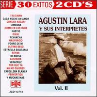 30 Exitos: Agustin Lara y sus Interpretes, Vol. 2 von Agustín Lara