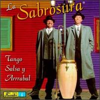 Tango Salsa Y Arrabal von Orquesta La Sabrosura