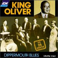 Dippermouth Blues: His 25 Greatest Hits von King Oliver