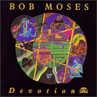 Devotion von Bob Moses