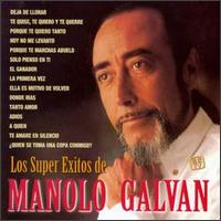 Super Exitos De Manolo Galvan von Manolo Galvan