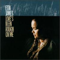 Love's Been Rough on Me von Etta James