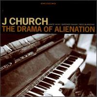 Drama of Alienation von J Church