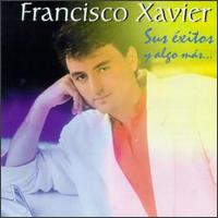 Sus Exitos Y Algo Mas von Francisco Xavier