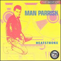 Best of Man Parrish: Heatstroke von Man Parrish