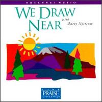 We Draw Near von Martin Nystrom