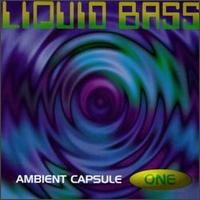 Liquid Bass ( AmbientCapsule One) von Bass Waves
