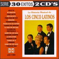 30 Exitos: Historia Musical de los Cinco Latinos von Los Cinco Latinos