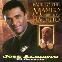 Back to the Mambo: Tribute to Machito von José "El Canario" Alberto