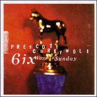Six Ways to Sunday von Prescott Curlywolf