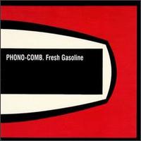 Fresh Gasoline von Phono-Comb
