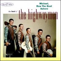 Michael, Row the Boat Ashore: The Best of the Highwaymen von The Highwaymen