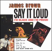 Say It Loud - I'm Black and I'm Proud von James Brown