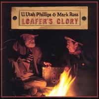 Loafer's Glory von Utah Phillips