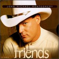Friends von John Michael Montgomery